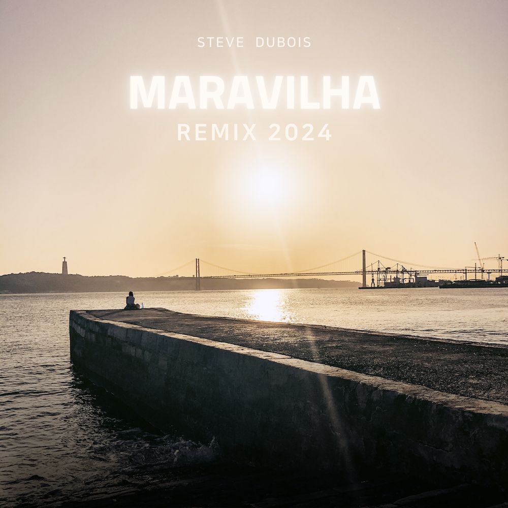 Maravilha - Remix 2024 - Steve Dubois
