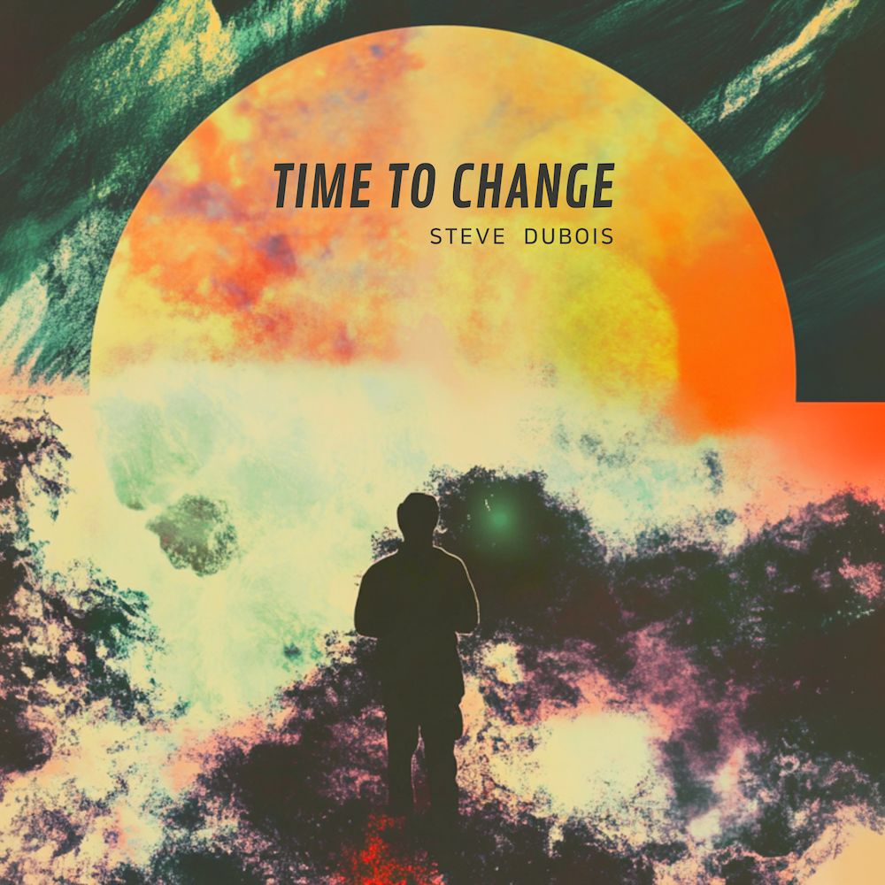 Time to Change - Steve Dubois